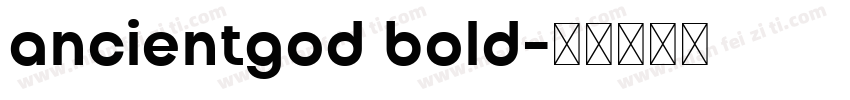 ancientgod bold字体转换